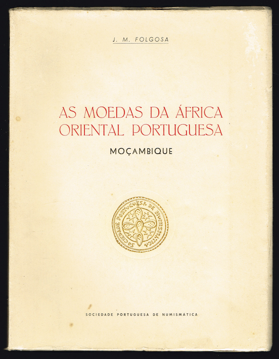 AS MOEDAS DA FRICA ORIENTAL PORTUGUESA Moambique